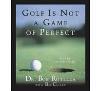 Robert J. Rotella Bob Cullen Golf is Not a Game of Perfect (CD)