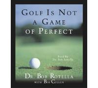 Robert J. Rotella Bob Cullen Golf is Not a Game of Perfect (CD)