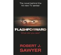 Robert J Sawyer FlashForward (Tascabile)