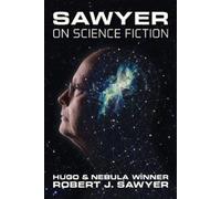 Robert J Sawyer Sawyer on Science Fiction (Tascabile)