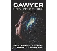 Robert J Sawyer Sawyer on Science Fiction (Tascabile)