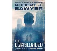 Robert J Sawyer The Downloaded (Tascabile)