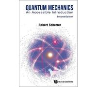 Robert J Scherrer Quantum Mechanics: An Accessible Introduction (Tascabile)