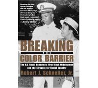 Robert J. Schneller, Jr. Breaking the Color Barrier (Copertina rigida)