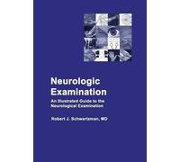 Robert J Schwartzman Neurologic Examination (Tascabile)