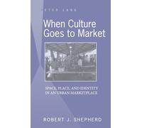 Robert J. Shepherd When Culture Goes to Market (Copertina rigida)