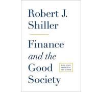 Robert J. Shiller Finance and the Good Society (Tascabile)