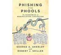 Robert J. Shiller George A. Akerlof Phishing for Phools (Copertina rigida)