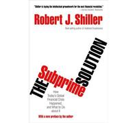 Robert J. Shiller The Subprime Solution (Tascabile)