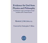 Robert J. Spitz Evidence for God from Physics and Philosophy (Copertina rigida)