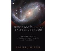 Robert J. Spitzer New Proofs for the Existence of God (Tascabile)