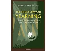 Robert J. Spitzer The Soul's Upward Yearning (Tascabile)