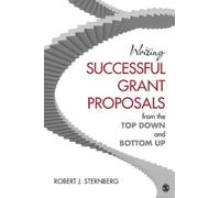 Robert J. Stern Writing Successful Grant Proposals from the Top Down (Tascabile)
