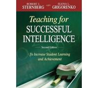 Robert J. Sternberg Elena L. Grigor Teaching for Successful Intellig (Tascabile)