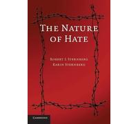 Robert J. Sternberg Karin Sternberg The Nature of Hate (Tascabile)