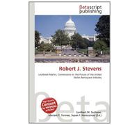 Robert J. Stevens: Lockheed Martin, Commission on the Future of the United States Aerospace Industry