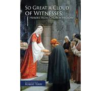 Robert J Terry So Great A Cloud of Witnesses (Tascabile)