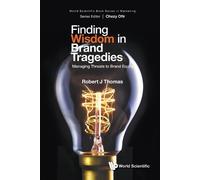 Robert J Thomas Finding Wisdom In Brand Tragedies: Managing Threats (Tascabile)