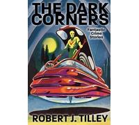 Robert J Tilley The Dark Corners (Tascabile)