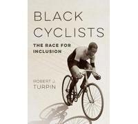 Robert J. Turpin Black Cyclists (Tascabile) Sport and Society