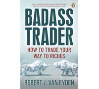 Robert J. van Eyden Badass Trader (Tascabile)