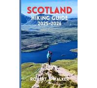 Robert J Walker Scotland Hiking Guide 2025-2026 (Tascabile)