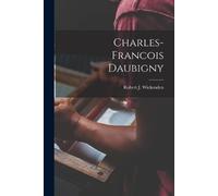 Robert J Wickenden Charles-Francois Daubigny (Tascabile)