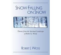 Robert J. Wicks Snow Falling on Snow (Tascabile)