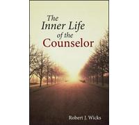 Robert J. Wicks The Inner Life of the Counselor (Copertina rigida)