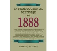 Robert J Wieland Introducción al Mensaje de 1888 (Tascabile)