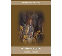 Robert J Wieland The Gospel in Daniel (Tascabile)