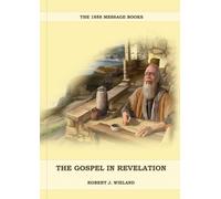 Robert J Wieland The Gospel in Revelation (Tascabile)