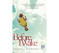 Robert J Wiersema Before I Wake (Tascabile)