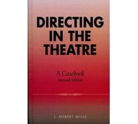Robert J. Wills Directing in the Theatre (Copertina rigida)