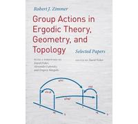 Robert J Zimmer Group Actions in Ergodic Theory, Geometry, an (Copertina rigida)