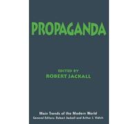 Robert Jackall Propaganda (Copertina rigida) Main Trends of the Modern World