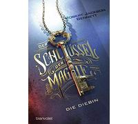 Robert Jackson Be Der Schlüssel der Magie - Die Diebin: Roman (The (Tascabile)
