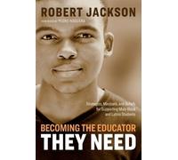 Robert Jackson Becoming the Educator They Need (Tascabile)