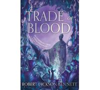 Robert Jackson Bennett A Trade of Blood (Copertina rigida)