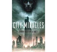 Robert Jackson Bennett City of Miracles (Tascabile) Divine Cities