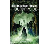 Robert Jackson Bennett Foundryside (Tascabile) Founders