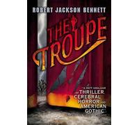 Robert Jackson Bennett The Troupe (Tascabile)