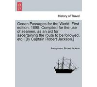 Robert Jackson Ocean Passages for the World. First edition. 1895. Co (Tascabile)