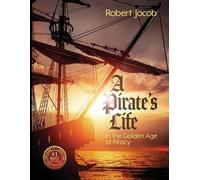 Robert Jacob A Pirate's Life in the Golden Age of Piracy (Tascabile)