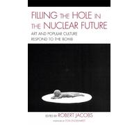 Robert Jacobs Filling the Hole in the Nuclear Future (Tascabile) AsiaWorld
