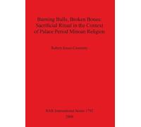 Robert James Cr Burning Bulls Broken Bones: Sacrificial Ritual in th (Tascabile)
