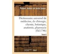Robert James Dictionnaire universel de médecine, de chirurgie, de ch (Tascabile)
