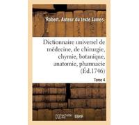 Robert James Dictionnaire universel de médecine, de chirurgie, de ch (Tascabile)