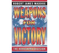 Robert James Maddox Weapons for Victory (Tascabile)
