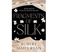 Robert James Ryan Fragments of Silk (Tascabile) The Elven Boots Trilogy